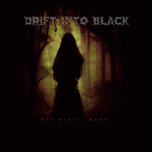 Drift Into Black : The Burial Gown